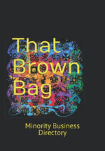 Load image into Gallery viewer, That Brown Bag: Minority Business Directory Vol VI (Paperback)
